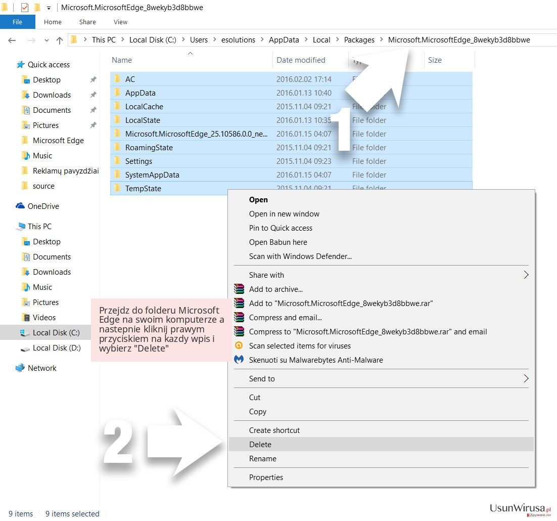 Przejdz do folderu Microsoft Edge na swoim komputerze a nastepnie kliknij prawym przyciskiem na kazdy wpis i wybierz 'Delete' Przejdz do folderu Microsoft Edge na swoim komputerze a nastepnie kliknij prawym przyciskiem na kazdy wpis i wybierz 'Delete'