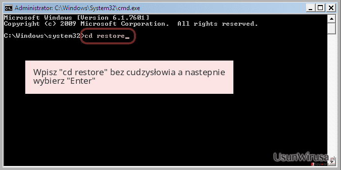 Wpisz 'cd restore' bez cudzysłowia a nastepnie wybierz 'Enter' Wpisz 'cd restore' bez cudzysłowia a nastepnie wybierz 'Enter'